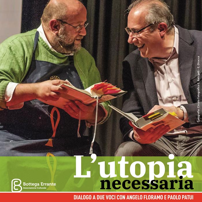 L'utopia necessaria, con Angelo Floramo e Paolo Patui, Bottega Errante